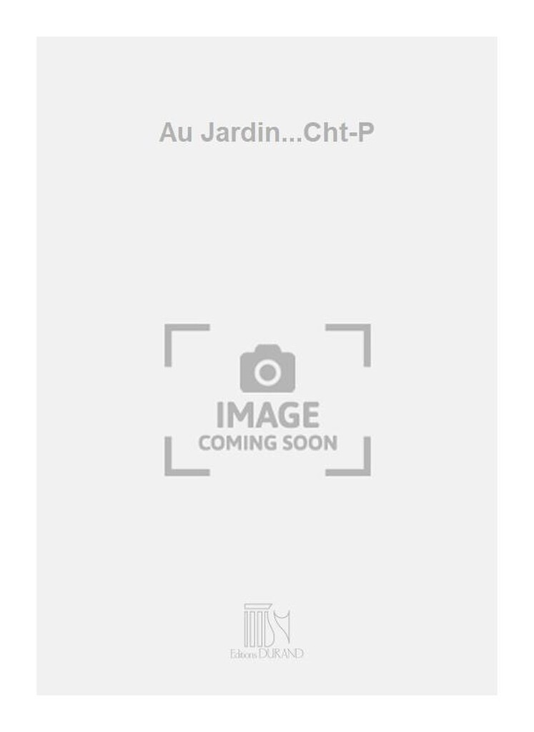 Au Jardin...Cht-P